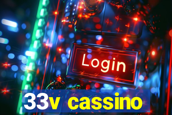 33v cassino